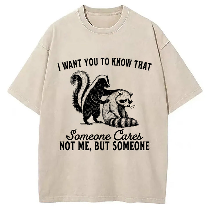 I Want You To Know That Not Me Washed Crew Neck T-Shirt