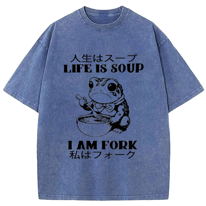 LIFE IS SOUP I AM FORK Washed Crew Neck T-shirt