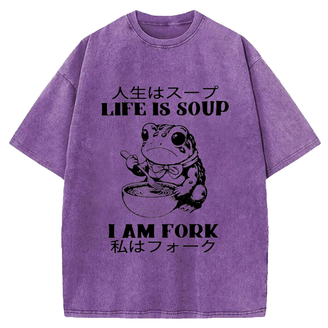 LIFE IS SOUP I AM FORK Washed Crew Neck T-shirt