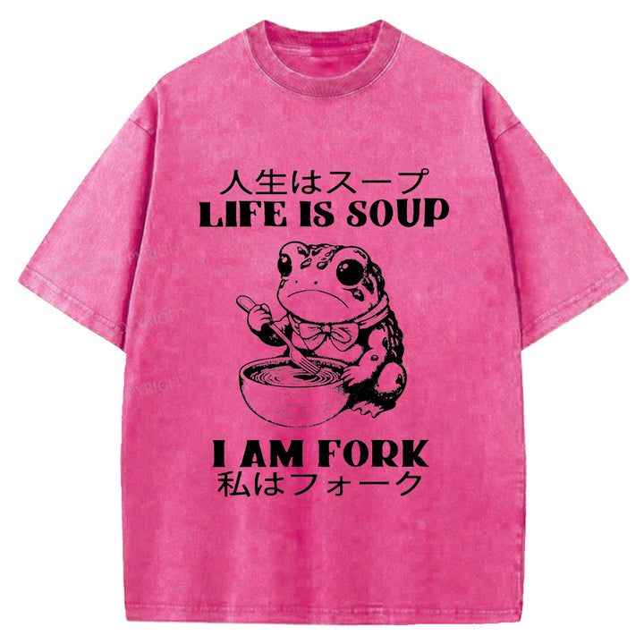 LIFE IS SOUP I AM FORK Washed Crew Neck T-shirt