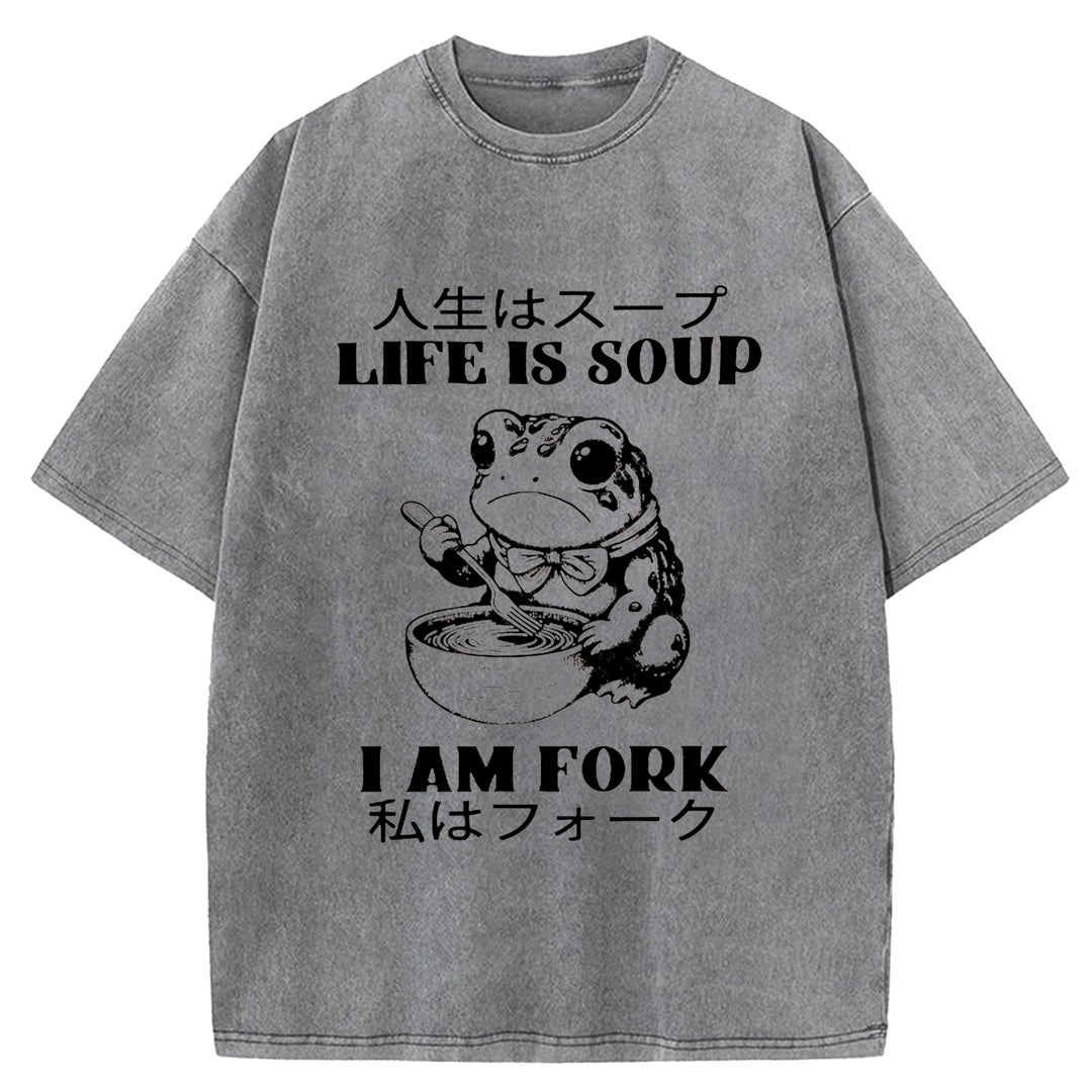 LIFE IS SOUP I AM FORK Washed Crew Neck T-shirt