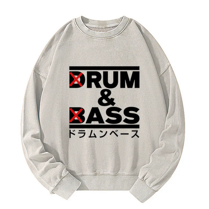 Drum And Bass Funny Washed Sweatshirt