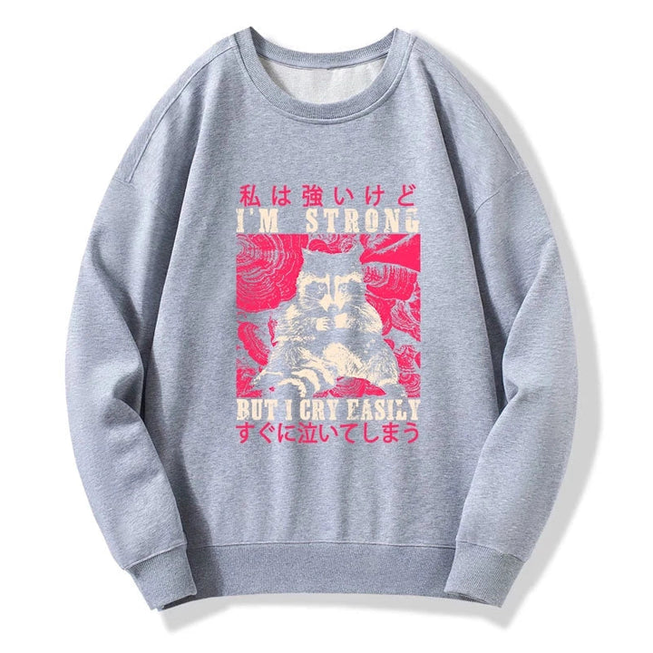 I Am Strong Raccoon Sweatshirt