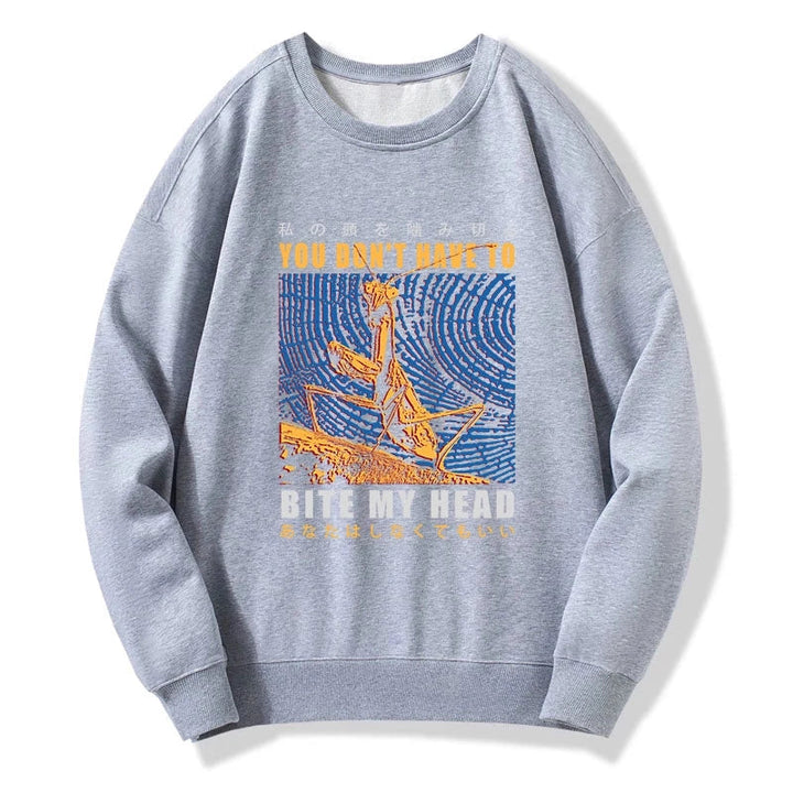 You Don't Have To Sweatshirt