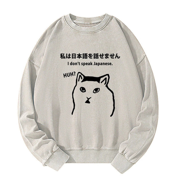 I Don't Speak Japanese Washed Sweatshirt