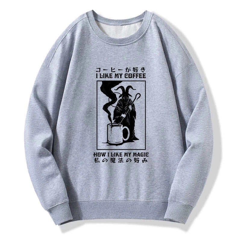 I Like My Coffee Sweatshirt