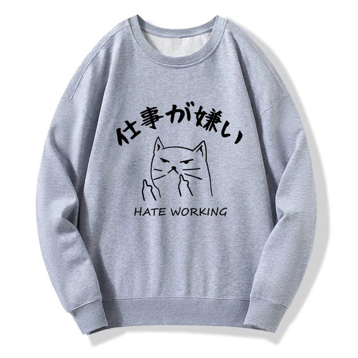 A Cat That Hates Work Sweatshirt