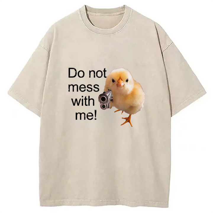 Do Not Mess With Me Washed Crew Neck T-Shirt