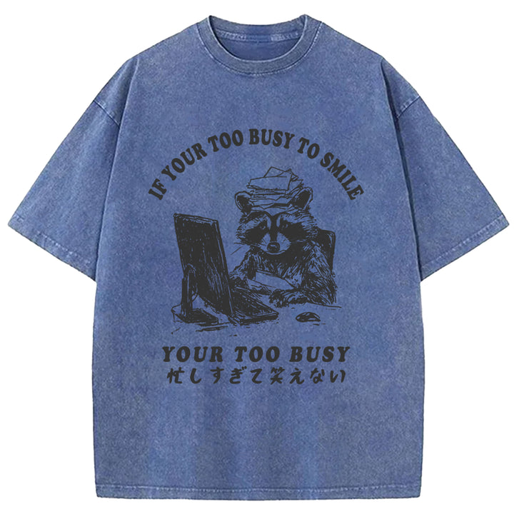 I'm Too Busy To Laugh Washed Crew Neck T-Shirt