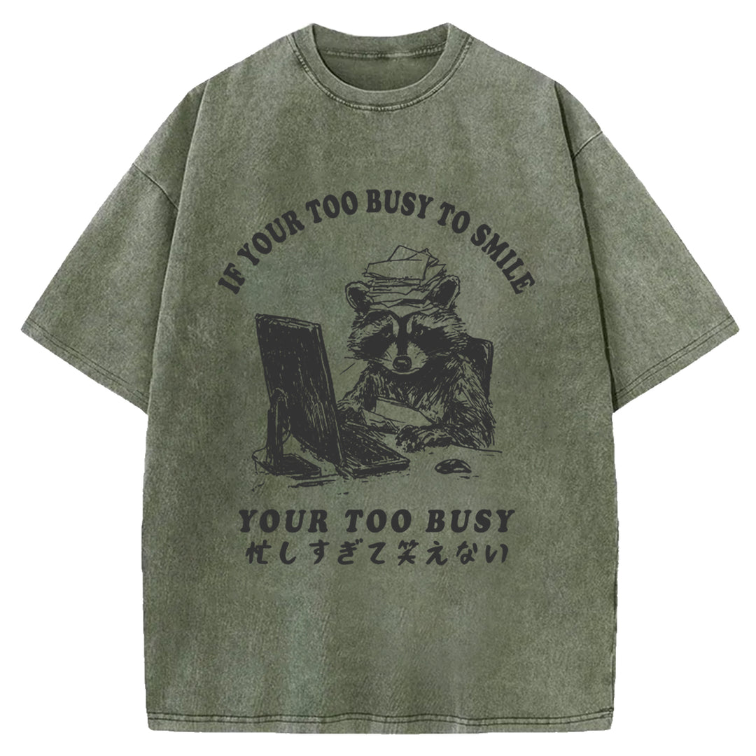 I'm Too Busy To Laugh Washed Crew Neck T-Shirt