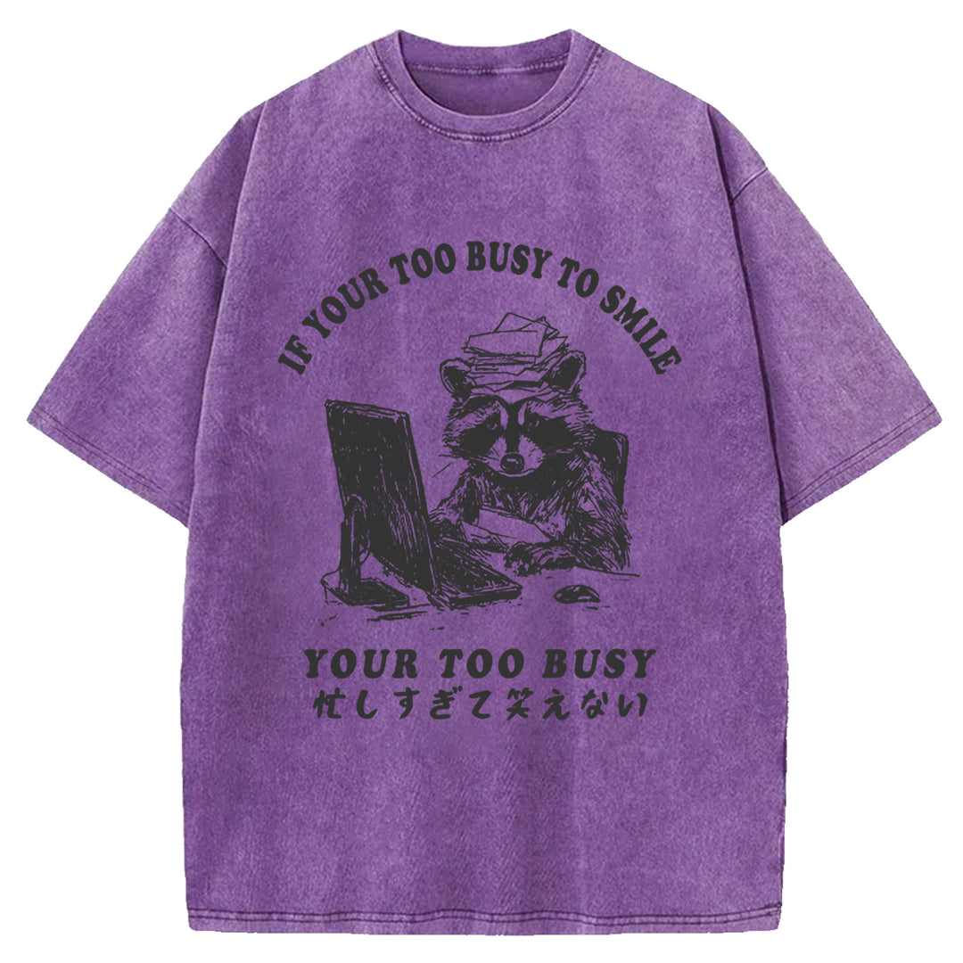 I'm Too Busy To Laugh Washed Crew Neck T-Shirt