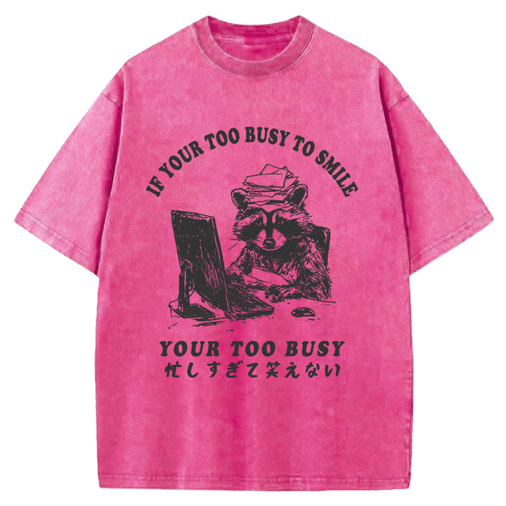 I'm Too Busy To Laugh Washed Crew Neck T-Shirt