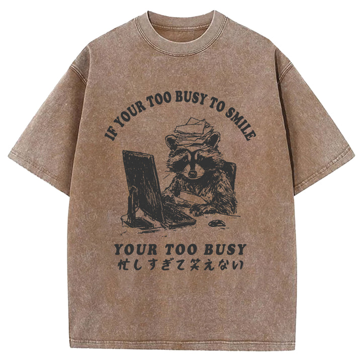 I'm Too Busy To Laugh Washed Crew Neck T-Shirt