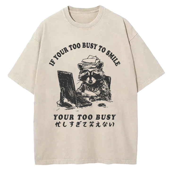 I'm Too Busy To Laugh Washed Crew Neck T-Shirt