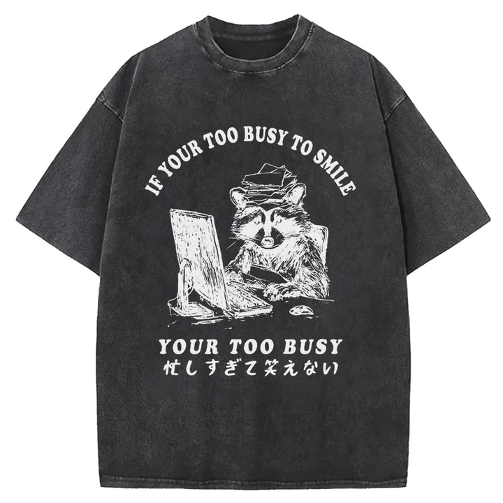 I'm Too Busy To Laugh Washed Crew Neck T-Shirt