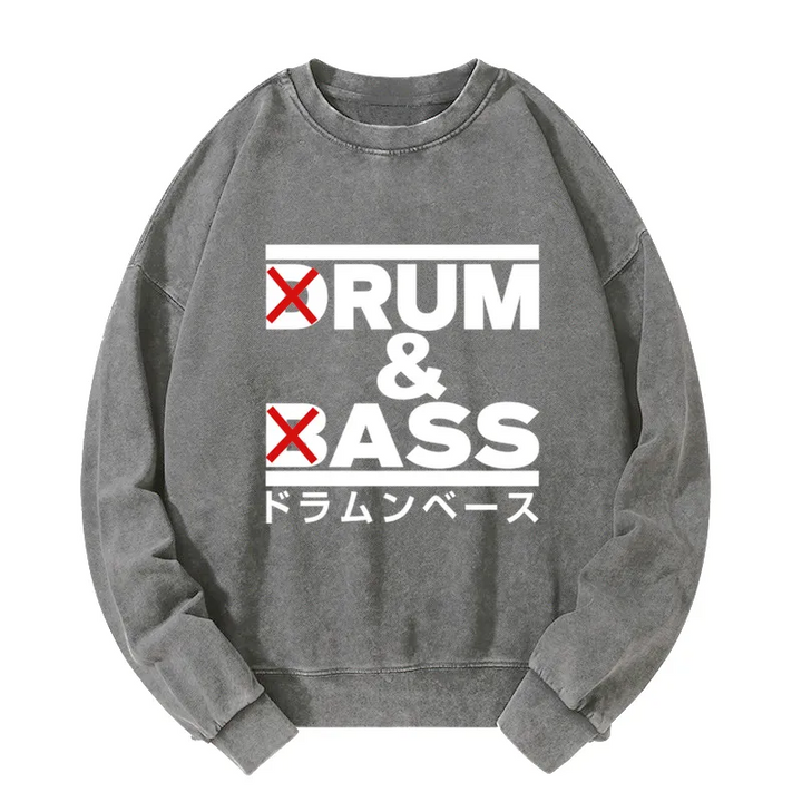 Drum And Bass Funny Washed Sweatshirt