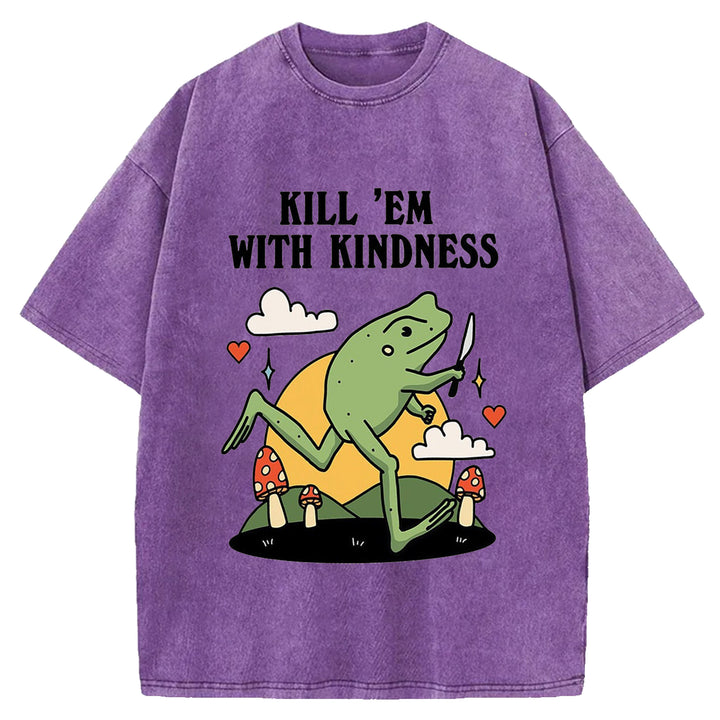 Kill 'EM With Kindness Vintage Design Washed Crew Neck T-Shirt