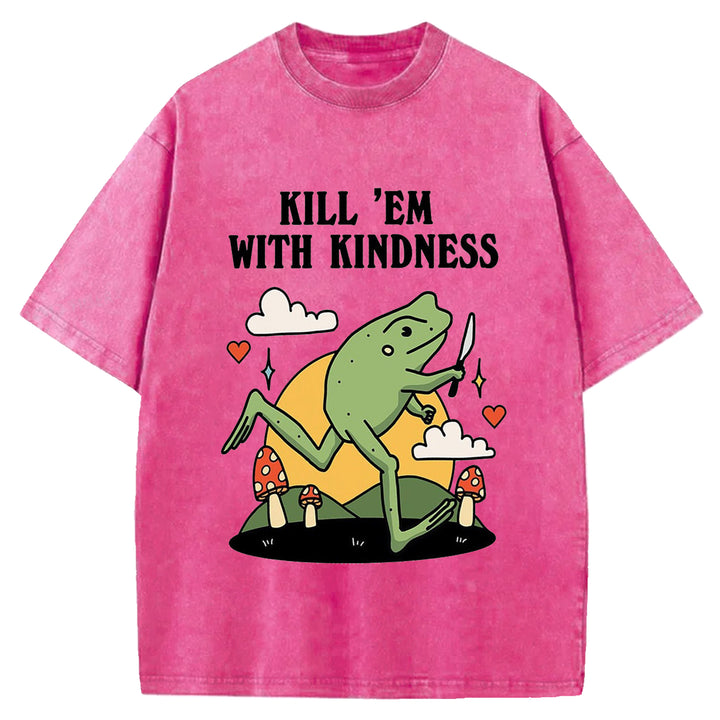 Kill 'EM With Kindness Vintage Design Washed Crew Neck T-Shirt