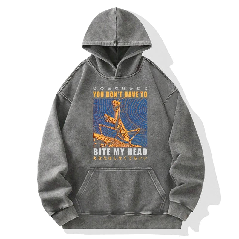 You Don't Have To Washed Hoodie
