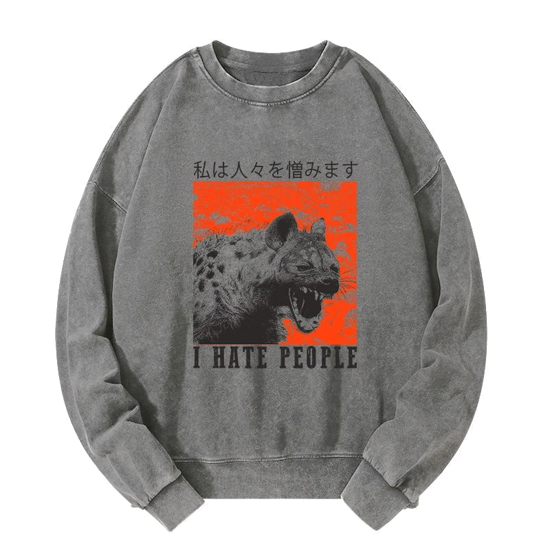A Hyena That Hates Humans Washed Sweatshirt