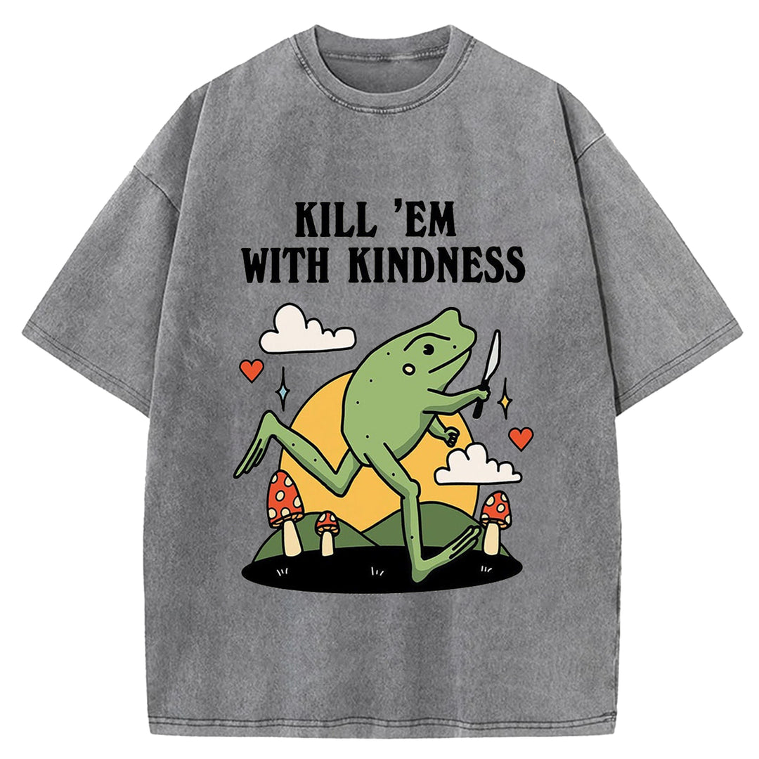 Kill 'EM With Kindness Vintage Design Washed Crew Neck T-Shirt