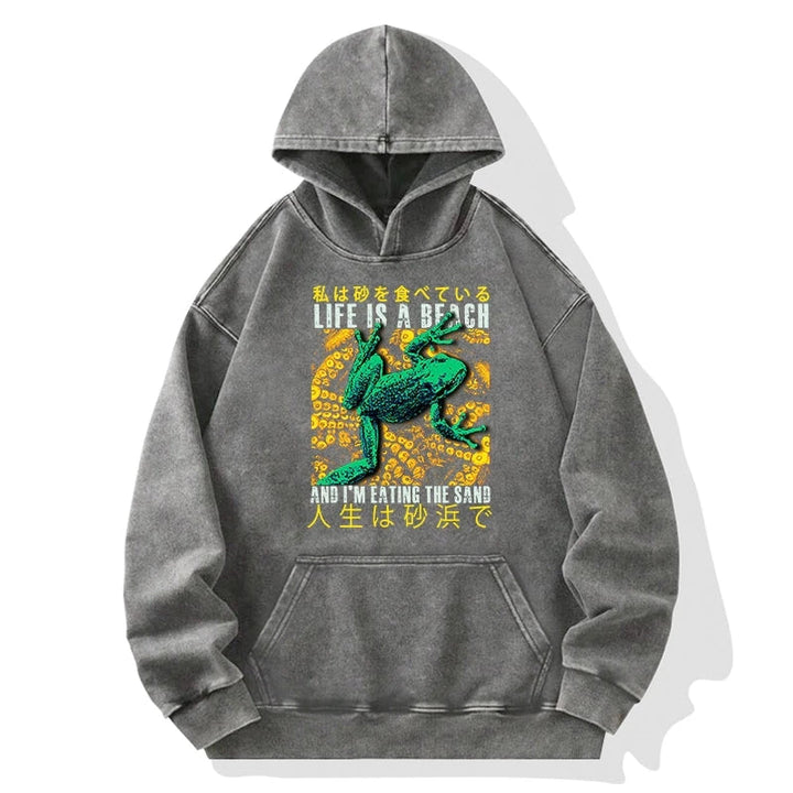 Life Is A Beach I'M Eating The Sand Washed Hoodie