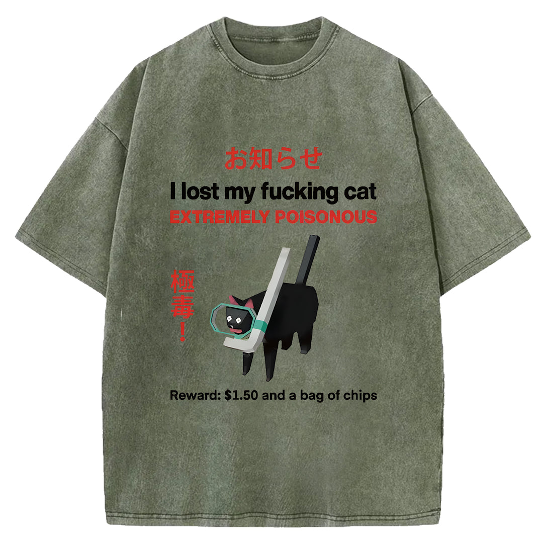 I Lost My Fucking Cat Washed Crew Neck T-shirt