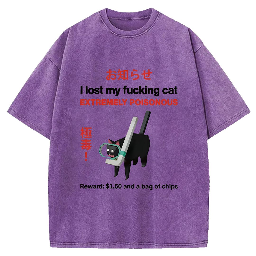 I Lost My Fucking Cat Washed Crew Neck T-shirt