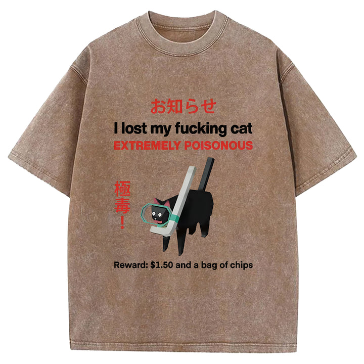 I Lost My Fucking Cat Washed Crew Neck T-shirt