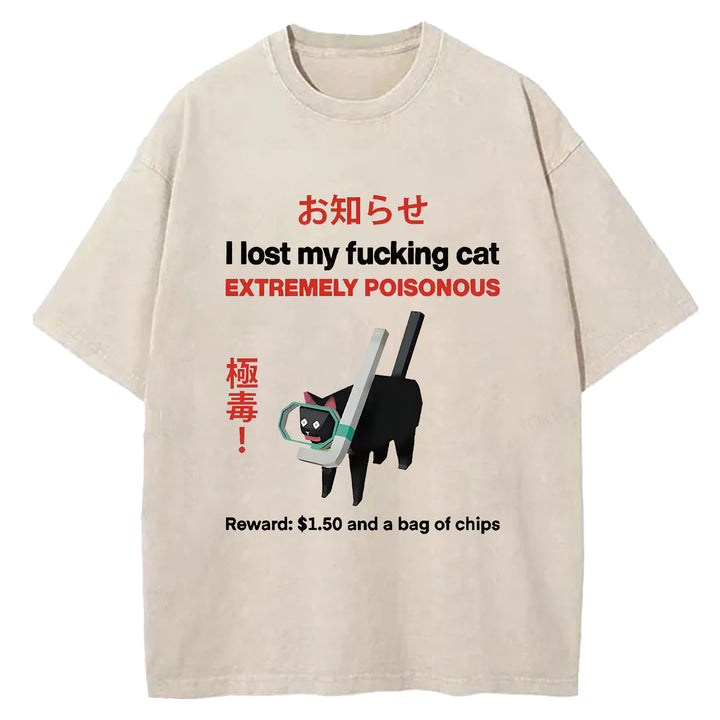 I Lost My Fucking Cat Washed Crew Neck T-shirt