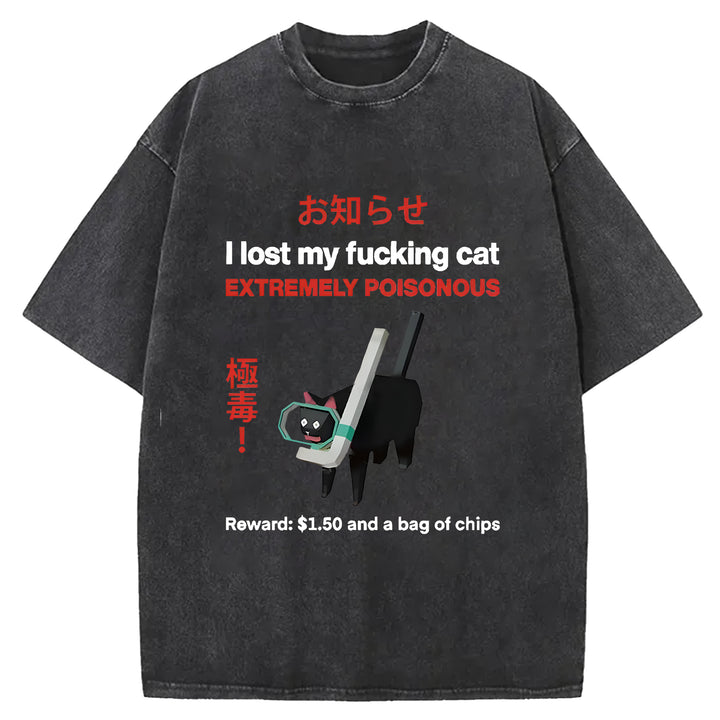 I Lost My Fucking Cat Washed Crew Neck T-shirt