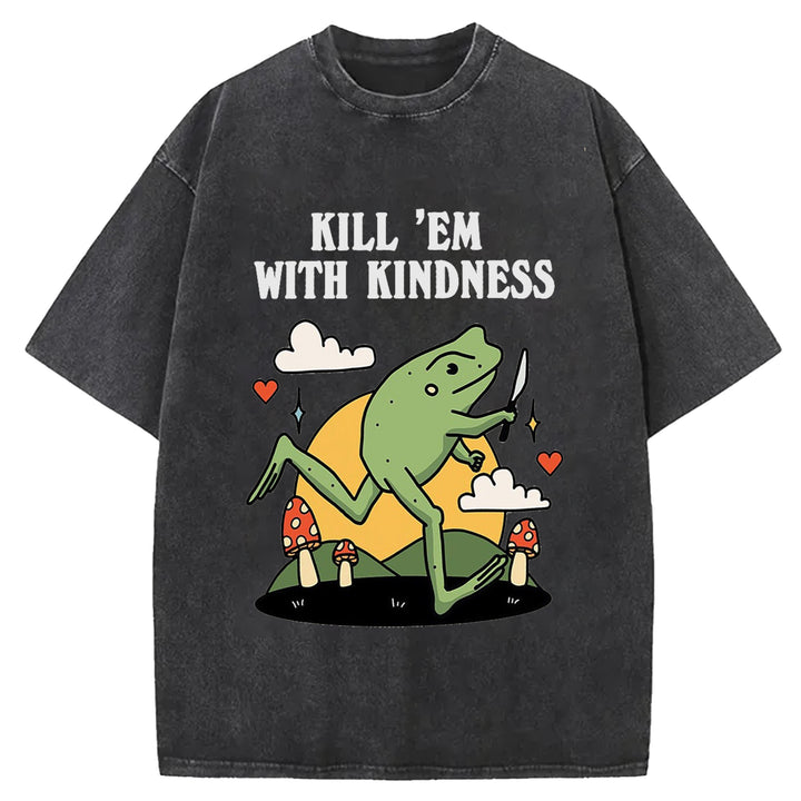 Kill 'EM With Kindness Vintage Design Washed Crew Neck T-Shirt