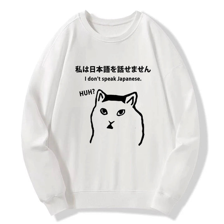 I Don't Speak Japanese Sweatshirt