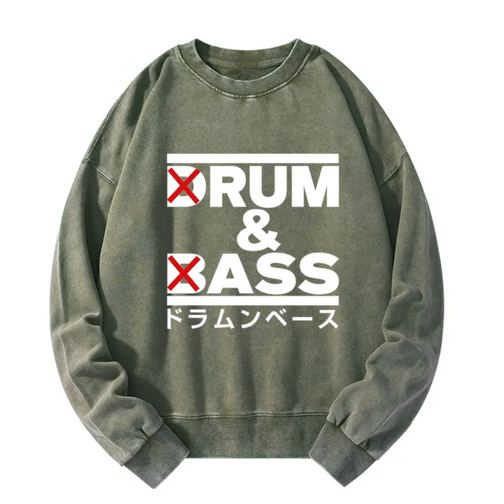 Drum And Bass Funny Washed Sweatshirt