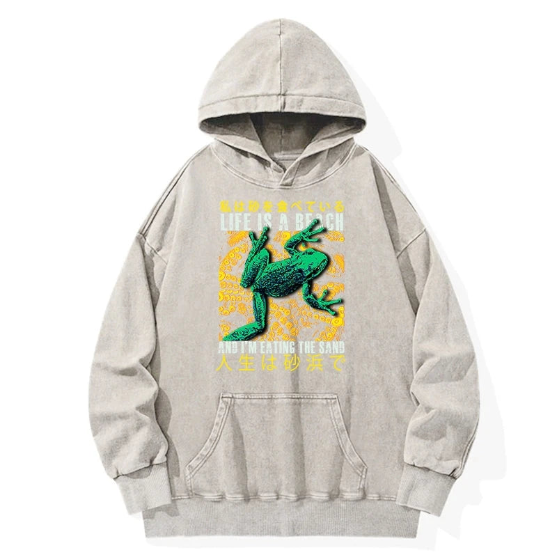 Life Is A Beach I'M Eating The Sand Washed Hoodie
