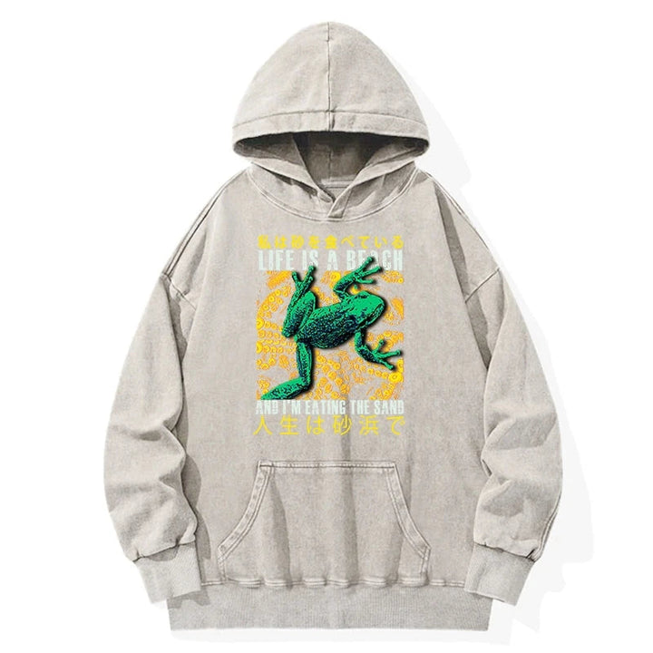 Life Is A Beach I'M Eating The Sand Washed Hoodie