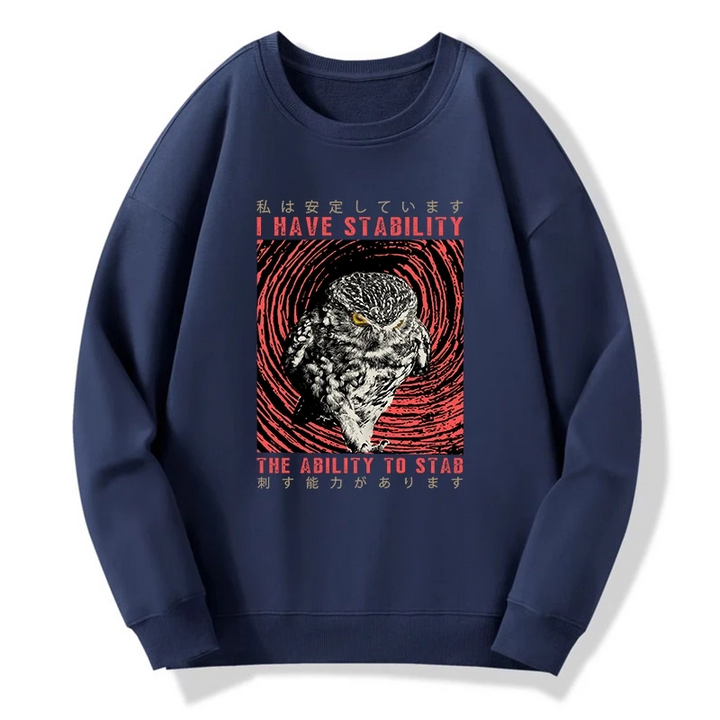 I Have Stability Owl Sweatshirt