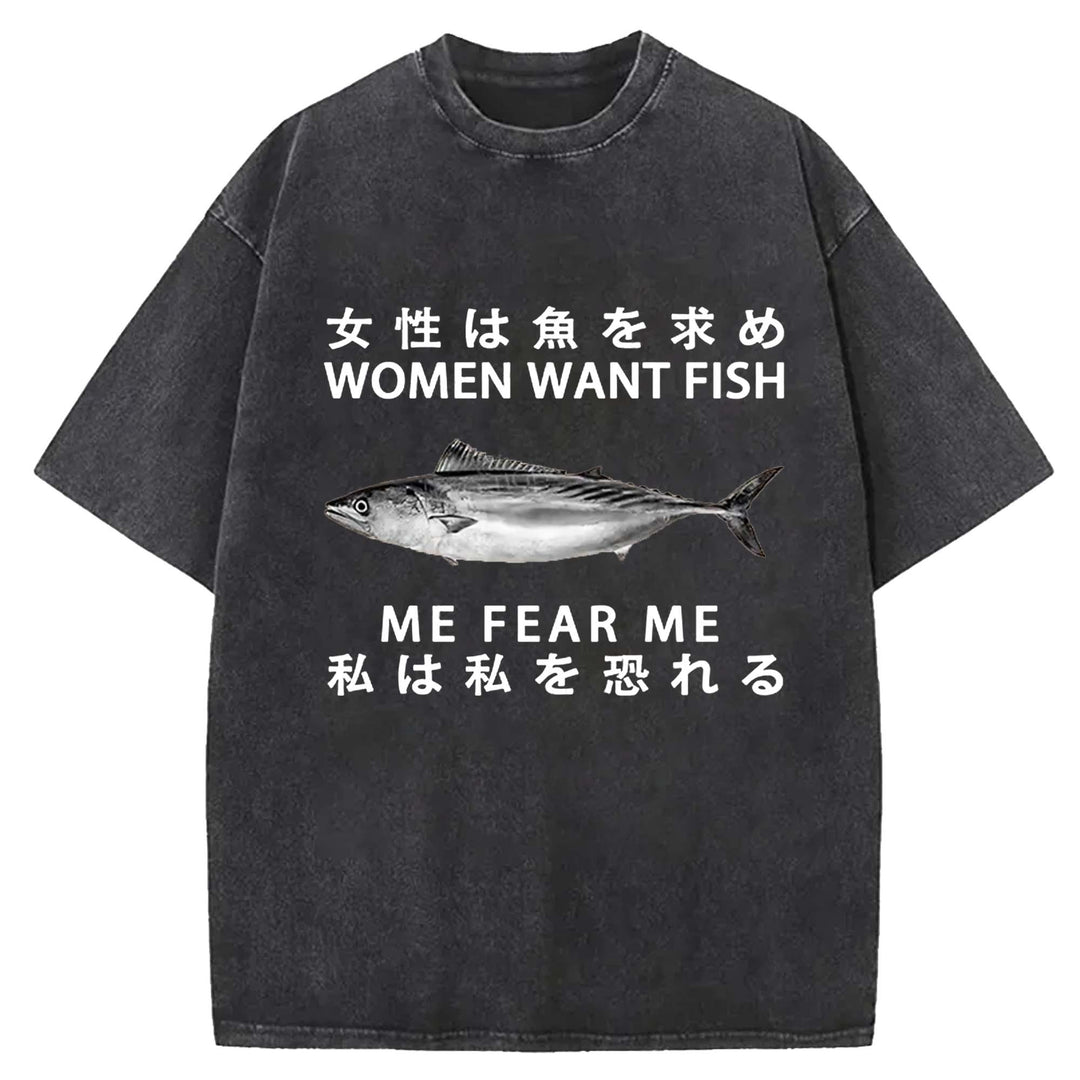 WOMEN WANT FISH ME FEAR ME Washed Crew Neck T-Shirt