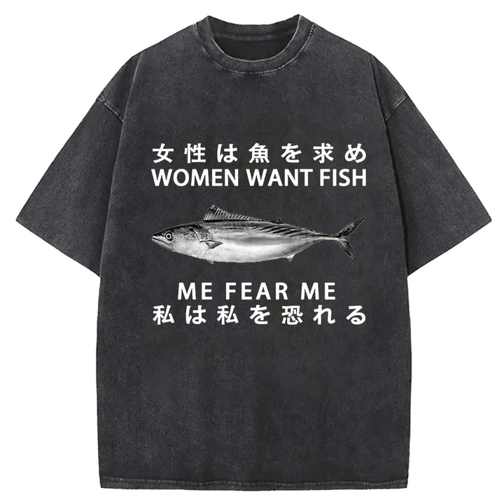 WOMEN WANT FISH ME FEAR ME Washed Crew Neck T-Shirt