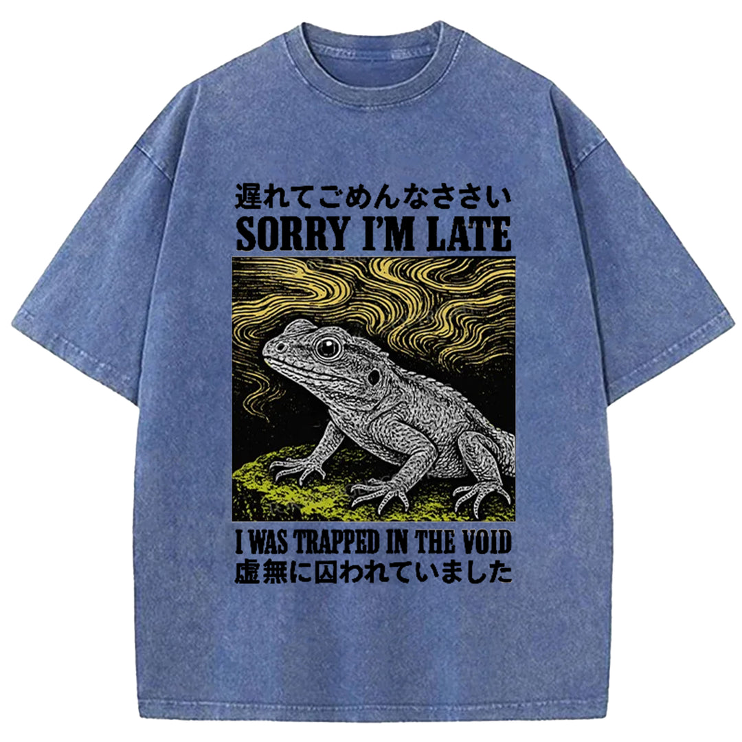 Sorry I'm Late I Was Trapped In The Void Washed Crew Neck T-Shirt