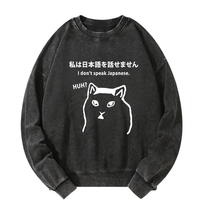 I Don't Speak Japanese Washed Sweatshirt