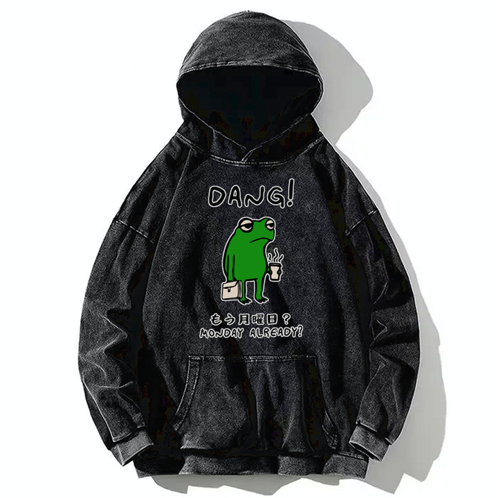 Is It Already Monday Washed Hoodie