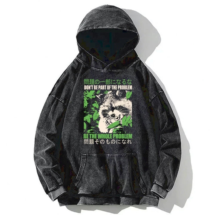 Don It Be Part Of The Problem Washed Hoodie