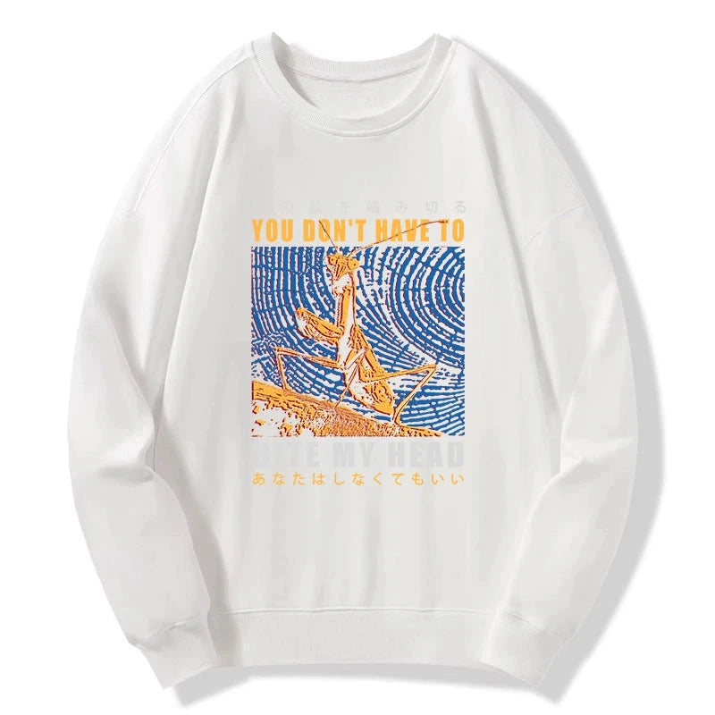 You Don't Have To Sweatshirt