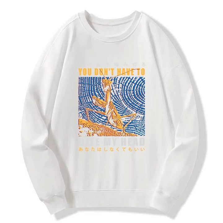You Don't Have To Sweatshirt