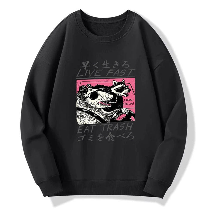 Live Fast Eat Trash Sweatshirt