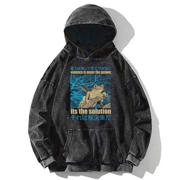 Violence Is Never The Answer Its The Solution Washed Hoodie