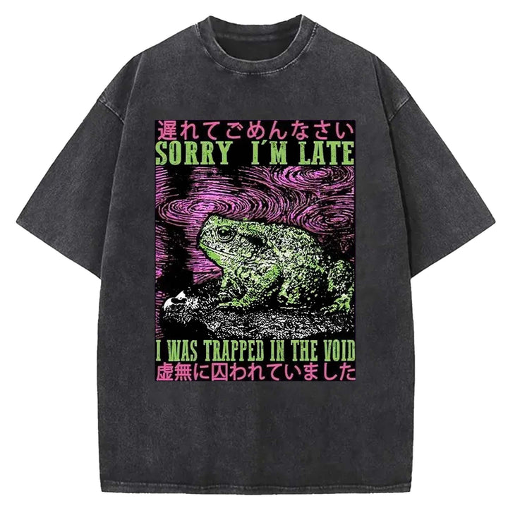 SORRY I'M LATE I WAS TRAPPED IN THE VOID Washed Crew Neck T-shirt