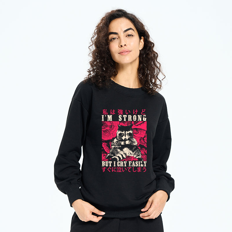 I Am Strong Raccoon Sweatshirt