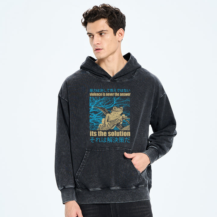 Violence Is Never The Answer Its The Solution Washed Hoodie